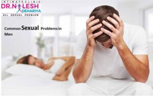 sexologist in indore, common sexual problems in men treatment in indore